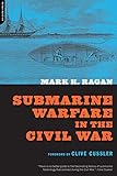 Submarine Warfare In The Civil War