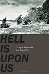 Hell Is Upon Us: D-Day in the Pacific--Saipan to Guam, June-August 1944