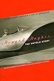 Howard Hughes The Untold Story