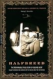 Halfbreed The Remarkable True Story Of George Bent Caught Between The Worlds Of The Indian And The White Man