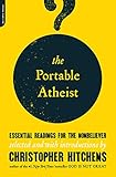 The Portable Atheist Essential Readings For The Nonbeliever