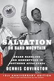 Salvation on Sand Mountain: Snake-Handling and Redemption in Southern Appalachia
