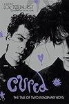 Cured: The Tale of Two Imaginary Boys