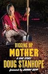 Digging Up Mother: A Love Story