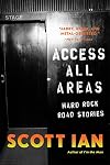 Access All Areas: Stories from a Hard Rock Life
