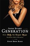 Into Every Generation a Slayer Is Born: How Buffy Staked Our Hearts