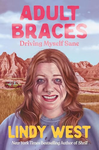 Adult Braces : by West, Lindy