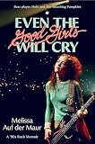Even the good girls will cry