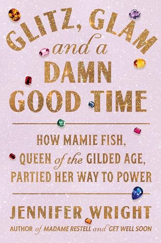 Glitz, Glam, and a Damn Good Time book cover