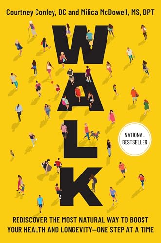 Cover of Walk: Rediscover the Most Natural Way to Boost Your Health and Longevity―One Step at a Time