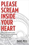 Please Scream Inside Your Heart: Breaking News and Nervous Breakdowns in the Year that Wouldn't End