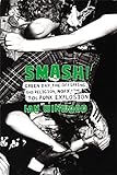 Smash Green Day The Offspring Bad Religion Nofx And The 90s Punk Explosion
