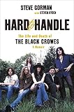 Hard To Handle The Life And Death Of The Black Crowesa Memoir
