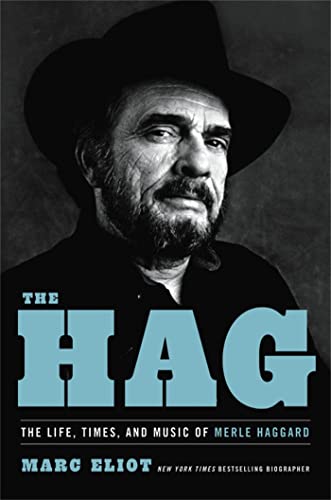 The Hag: The Life, Times, and Music of Merle Haggard book cover