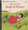 My Little Book of Prayers (A First Little Golden Book)