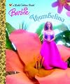 Barbie: Thumbelina (A Little Golden Book)