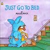 Just Go to Bed (Little Critter) (Pictureback(R))