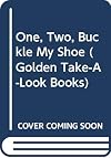 One, Two, Buckle My Shoe (Golden Take-a-Look Books)