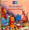 Oh, Bother! Someone's Messy!