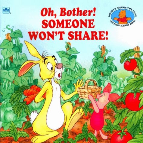 Oh, Bother! Someone Won't Share book cover