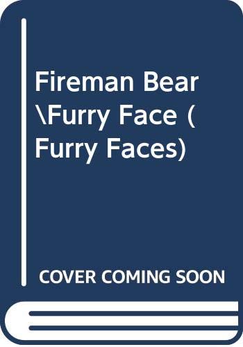 Cover of Fireman Bear \Furry Face (Furry Face Board Book)