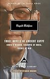 Three Novels Of Ancient Egypt Khufus Wisdom Rhadopis Of Nubia Thebes At War Everymans Library