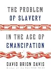 The Problem of Slavery in the Age of Emancipation