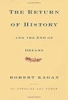 The Return of History and the End of Dreams