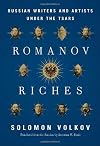 Romanov Riches: Russian Writers and Artists Under the Tsars