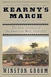 Kearny's March: The Epic Creation of the American West, 1846-1847
