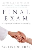 Final Exam A Surgeons Reflections On Mortality