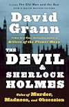 The Devil and Sherlock Holmes: Tales of Murder, Madness and Obsession