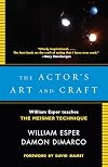 The Actor's Art and Craft: William Esper Teaches the Meisner Technique