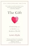 The Gift: Creativity and the Artist in the Modern World