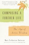 Composing a Further Life: The Age of Active Wisdom