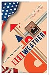 Red Weather: A Novel