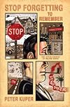 Stop forgetting to remember : the autobiography of Walter Kurtz