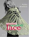 Amazing Crochet Lace: New Fashions Inspired by Old-Fashioned Lace