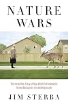 Nature Wars: The Incredible Story of How Wildlife Comebacks Turned Backyards into Battlegrounds