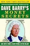 Dave Barry's Money Secrets : Like, Why is There a Giant Eyeball on the Dollar?