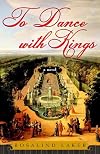 To Dance With Kings