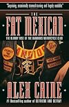 The Fat Mexican: The Bloody Rise of the Bandidos Motorcycle Club