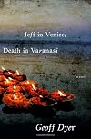 Jeff in Venice, Death in Varanasi