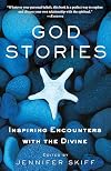 God Stories: Inspiring Encounters with the Divine