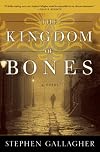 The Kingdom of Bones: A Novel