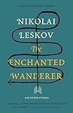 The Enchanted Wanderer And Other Stories Vintage Classics