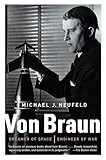 Von Braun Dreamer Of Space Engineer Of War