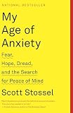 My Age Of Anxiety Fear Hope Dread And The Search For Peace Of Mind