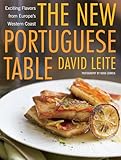 The New Portuguese Table Exciting Flavors From Europes Western Coast A Cookbook