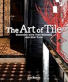 The Art Of Tile Designing With Timehonored And New Tiles